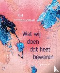 Verhanneman, Siel - Wat wij doen dat heet bewaren