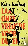 Lambert, Kevin - Laat onze vreugde voortduren