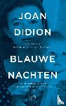Didion, Joan - Blauwe nachten
