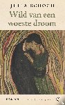 Schoch, Julia - Wild van een woeste droom