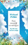 Pollan, Michael - Een wereld verschijnt