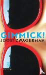 Zwagerman, Joost - Gimmick! - grote letter