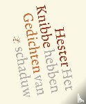 Knibbe, Hester - Het hebben van schaduw - gedichten