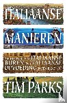 Parks, Tim - Italiaanse manieren - omnibus van Italiaanse buren en Italiaanse opvoeding