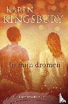 Kingsbury, Karen - In mijn dromen