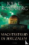 Rosenberg, Joel C. - Machtsstrijd in Jeruzalem