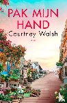 Walsh, Courtney - Pak mijn hand