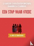Garlough Brown, Sharon - Een stap naar vrede: bijbelstudiegids