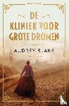 Blake, Audrey - De kliniek voor grote dromen