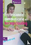 Seebregts, O. - Professionele communicatie en beroepshouding