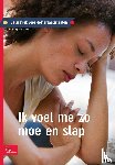 van der Krogt, S., Starink, A. - Ik voel me zo moe en slap