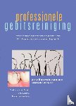 Avoort, Gordon van der, Endstra, Linda - Professionele gebitsreiniging - een handboek over instrumenten en instrumentatietechnieken
