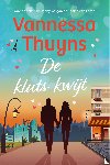 Thuyns, Vannessa - De kluts kwijt - Verovert stunteljournaliste het hart van topchef Jonas of wordt het herrie in de keuken?
