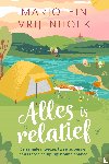 Vrijenhoek, Marjolein - Alles is relatief - Een single moeder, twee pubers en een Franse camping, bonne chance!