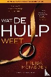 McFadden, Freida - Wat de hulp weet