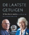 Schaap, Gert-Jan, Wielenga, Sjoerd - De laatste getuigen - Vijftien Nederlanders over de oorlog die hun leven stempelde