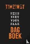 Timzingt - Heus niet voor elke dagboek