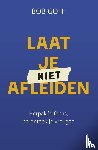 Goff, Bob - Laat je niet afleiden