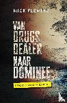 Fleming, Mick - Van drugsdealer naar dominee