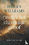Williams, Rowan - Ontdek het christelijk geloof
