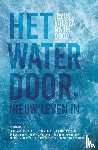 Auteurs, Diverse - Het water door, nieuw leven in