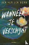 Berg, Jan van den - Wanneer je verschijnt