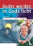 Loon, René van - Ouder worden in Gods licht - bijbelstudies voor senioren