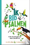 Plantinga, Ingrid, Weerd, Willemijn de - Ik bid de Psalmen