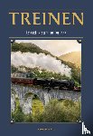 Tanel, Franco - Treinen - Een unieke blik op treinen toen en nu