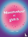 Manifesteer je geluk