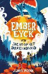 Moore, Jenny - Ember Eyck 1 – Ember Eyck en de jacht op het drakenbloed