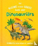 Gifford, Clive - Het kleine maar grote boek over dinosauriërs