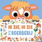 Campling, Hannah - Ik zie, ik zie op de boerderij - Ik zie, ik zie …