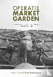 Forty, Simon, Timmermans, Tom - Operatie Market Garden