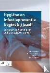Halem, Nicolien van, Haaren, Elly van, Stuut, Tera, Verbeek, Henny - Hygiene en infectiepreventie begint bij jezelf