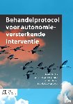 Bekker, Marrie, Helsdingen, Mary Ann van, Rutten, Liesbeth, Kouwenhoven, Brenda - Behandelprotocol voor autonomieversterkende interventie