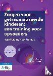 Coppens, Leony, Kregten, Carina van - Zorgen voor getraumatiseerde kinderen: een training voor opvoeders - Handleiding voor trainers
