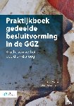 Maurer, J.M.G., Westermann, G.M.A. - Praktijkboek gedeelde besluitvorming in de GGZ