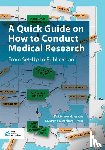 Ter Wee, Marieke M., Lissenberg -Witte, Birgit L. - A Quick Guide on How to Conduct Medical Research - From Set-Up to Publication