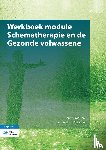 Broersen, Jenny, Claassen, Anne-Marie - Werkboek module Schematherapie en de Gezonde volwassene
