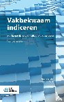Rosendal, Henk, Dorst, José van - Vakbekwaam indiceren - Een handreiking voor wijkverpleegkundigen