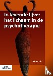 Nicolai, Nelleke - In levende lijve: het lichaam in de psychotherapie