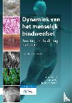 Alessie, Jeroen, Jacobs, Karl, Morree, Jan Jaap de - Dynamiek van het menselijk bindweefsel - Functie, beschadiging en herstel