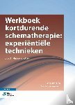 Broersen, Jenny, van Vreeswijk, Michiel - Werkboek kortdurende schematherapie: experiëntiële technieken