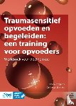 Coppens, Leony, Van Kregten, Carina - Traumasensitief opvoeden en begeleiden: een training voor opvoeders