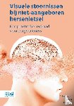 Stellingwerf, C., Heutink, J., Snoek, J.W. - Visuele stoornissen bij niet-aangeboren hersenletsel