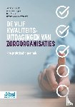 Waal, André de, Schreurs, Marco, Have-Schoonhoven, Liesbeth ten - De vijf kwaliteitsuitdagingen van zorgorganisaties