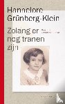 Grünberg-Klein, Hannelore - Zolang er nog tranen zijn