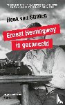 Straten, Henk van - Ernest Hemingway is gecanceld