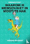 Greef, Renske de - Waarom ik mensen niet in mootjes hak - Renske stript